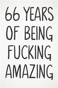 66 Years Of Being Fucking Amazing