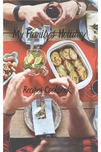 My Family's Holidays Recipes Cookbook