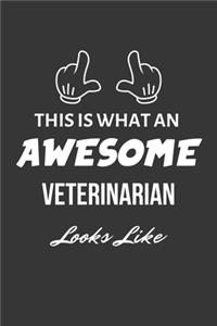 This Is What An Awesome Veterinarian Looks Like Notebook