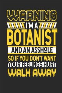 Warning I'm A Botanist And An Asshole So If You Don't Want Your Feelings Hurt Walk Away