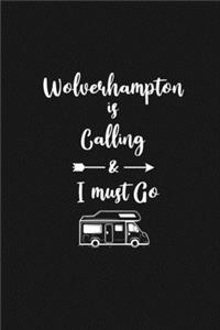 Wolverhampton is Calling and I Must Go
