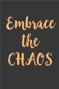 Embrace the Chaos