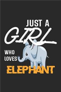 Just A Girl Who Loves Elephant