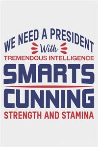 We Need A President With Tremendous Intelligence