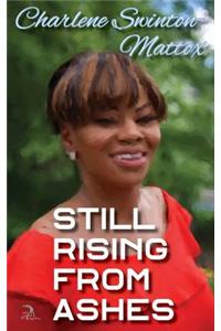 Still Rising from Ashes