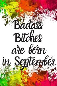 Badass Bitches Are Born In September