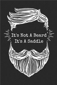 It's Not A Beard It's A Saddle