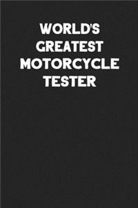 World's Greatest Motorcycle Tester