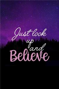 Just Look Up And Believe