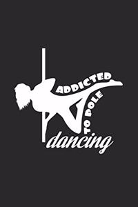 Addicted to pole dancing