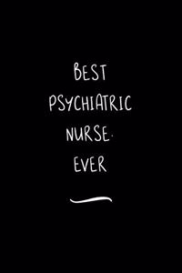 Best Psychiatric Nurse. Ever