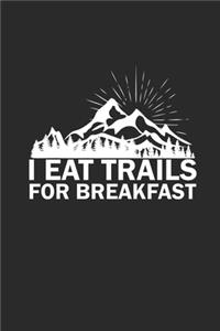 I Eat Trails for Breakfast