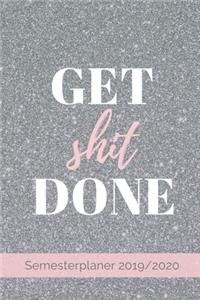 Get shit Done Semester Planer 2019 / 2020
