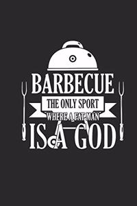 Barbecue the Only Sport Where a Fat Man Is a God