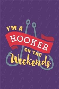 I'm A Hooker On The Weekends