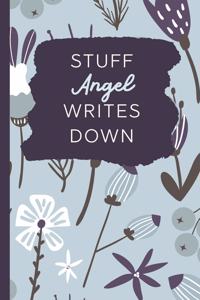 Stuff Angel Writes Down