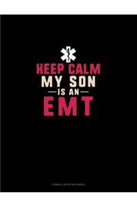 Keep Calm My Son Is An EMT