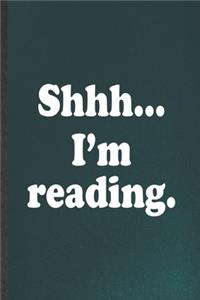 Shhh I'm Reading