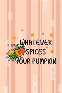 Whatever Spices Your Pumpkin