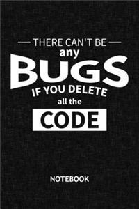 There Can't Be Any Bugs If You Delete The Code