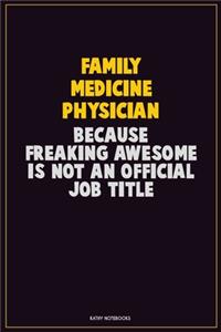 Family medicine physician, Because Freaking Awesome Is Not An Official Job Title