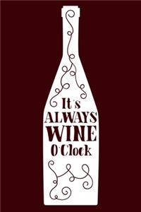 It's Always Wine O'Clock