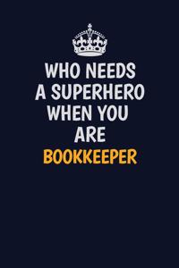 Who Needs A Superhero When You Are Bookkeeper