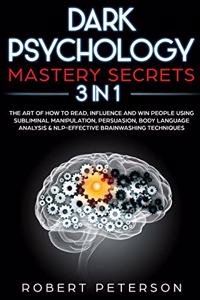 Dark Psychology Mastery Secrets