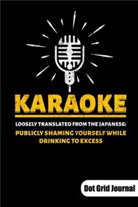 Karaoke loosely translated from the japanese. Dot Grid Journal