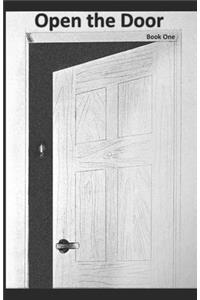 Open the Door - Book One