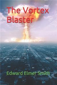 The Vortex Blaster