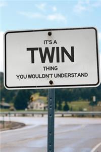 It's a Twin Thing You Wouldn't Understand