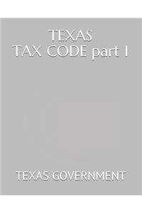 TEXAS TAX CODE part 1