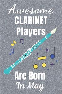 Awesome Clarinet Players Are Born In May