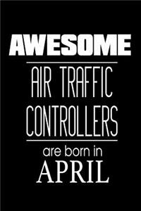 Awesome Air Traffic Controllers Are Born In April