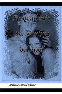 Apocalipsis La sombra del Mal