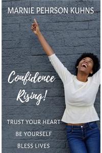 Confidence Rising!
