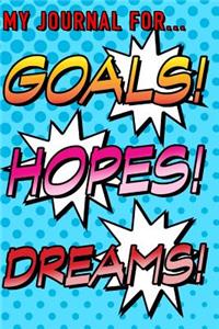 Goals Hopes and Dreams Journal
