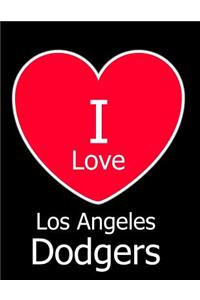 I Love Los Angeles Dodgers