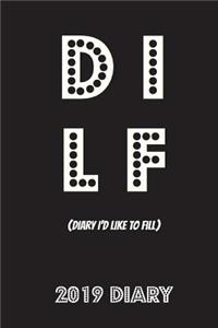 DILF (Diary I'd Like to Fill)