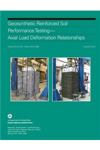 Geosynthetic Reinforced Soil Performance Testing--Axial Load Deformation Relationships
