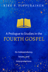 Prologue to Studies in the Fourth Gospel