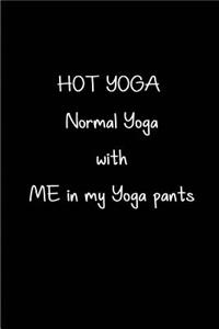 HOT YOGA - Normal Yoga with Me in my yoga pants