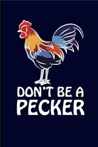 Don't Be a Pecker