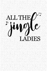 All the Jingle Ladies