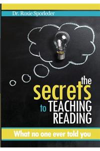 The Secrets to Teaching Reading