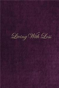 Living With Loss