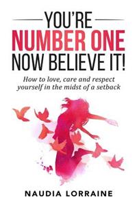 You're Number One, Now Believe It!