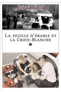 La Feuille d'Erable Et La Croix-Blanche