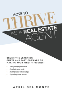 How to THRIVE as a Real Estate Agent